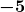 \boldsymbol{\displaystyle -5}