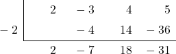 \polyhornerscheme[stage=8,x=-2]{2x^3-3x^2+4x+5}