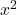 {x}^{2}