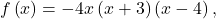 f\left(x\right)=-4x\left(x+3\right)\left(x-4\right),
