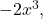 -2{x}^{3},