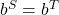 {b}^{S}={b}^{T}