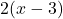 2(x-3)