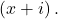 \left(x+i\right).