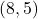 (8,5)