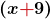 \displaystyle\boldsymbol{\left(x\color{myred1}{+}\color{black}{9}\right)}