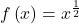 f\left(x\right)={x}^{\frac{1}{2}}