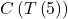 C\left(T\left(5\right)\right)