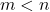 m<n