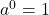 Rendered by QuickLaTeX.com {a}^{0}=1