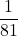 \displaystyle\frac{1}{81}