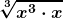 \boldsymbol{\displaystyle \sqrt[3]{x^3 \cdot x}}