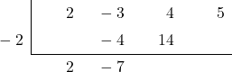 \polyhornerscheme[stage=5,x=-2]{2x^3-3x^2+4x+5}