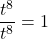 Rendered by QuickLaTeX.com \dfrac{{t}^{8}}{{t}^{8}}=1