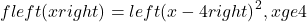 fleft(xright)={left(x-4right)}^{2}, xge 4