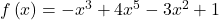 f\left(x\right)=-{x}^{3}+4{x}^{5}-3{x}^{2}+1