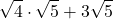\displaystyle \sqrt {4} \cdot \sqrt{5} + 3 \sqrt{5} 