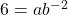 6=a{b}^{-2}