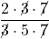 \displaystyle\frac{2\cdot \cancel{3} \cdot\cancel{7}}{\cancel{3}\cdot 5 \cdot \cancel{7}}