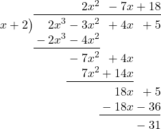 \polylongdiv{ 2{x}^{3}-3{x}^{2}+4x+5 }{x+2}