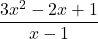 \dfrac{3{x}^{2}-2x+1}{x-1}