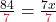 \frac{84}{\color{myred1}7} = \frac{7x}{\color{myred1}7}