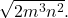 \sqrt{2{m}^{3}{n}^{2}}.