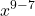 \displaystyle{x^{9-7}}