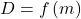 D=f\left(m\right)