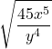 \displaystyle \sqrt{\frac{45x^5}{y^4} 