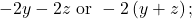 -2y-2z\text{ or }-2\left(y+z\right);