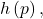 h\left(p\right),