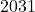 2031