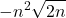 \displaystyle -n^2\sqrt{2n}