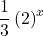 Rendered by QuickLaTeX.com \displaystyle\frac{1}{3}\left(2\right)^{x}