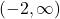 \left(-2,\infty \right)