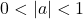 0<|a|<1
