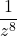 \displaystyle \frac{1}{z^{8}}