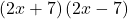 \left(2x+7\right)\left(2x-7\right)