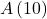 A\left(10\right)