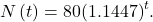N\left(t\right)=80{\left(1.1447\right)}^{t}.