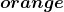 \boldsymbol{\color{myorange1}{orange}}