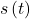 s\left(t\right)
