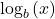 {\text{log}}_{b}\left(x\right)