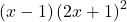 \left(x-1\right){\left(2x+1\right)}^{2}