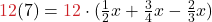 \color{myred1}12 \color{black}(7) = \color{myred1}12 \color{black} \cdot (\frac{1}{2}x + \frac{3}{4}x - \frac{2}{3}x)