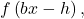 f\left(bx-h\right),