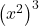 {\left({x}^{2}\right)}^{3}