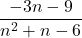 \displaystyle\frac{-3n - 9} {n^2 + n - 6}