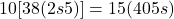 \displaystyle 10[3 − 8(2s − 5)] = 15(40 − 5s)
